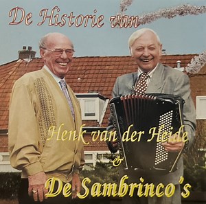 Henk Van Der Heide, De Sambrinco's - De Historie Van Henk Van Der Heide & De Sambrinco's