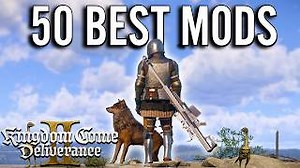 Top 50 Mods That Make Kingdom Come Deliverance 2 Even Better PT2