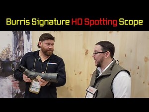 Burris Signature HD Spotting Scope - SHOT Show 2024