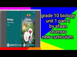 New grade 10 biology unit 1 part 1 by afaan oromoo New curriculum