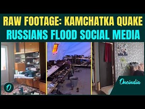 Russia’s Kamchatka Hit by Strongest Earthquake Since 1952-Massive 8.8 Magnitude Rips Through Region