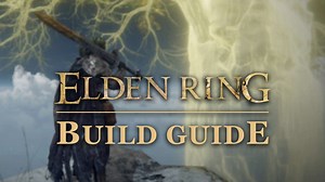 Elden Ring: Die besten Builds für euren Charakter – Strength, Dex und Int auf Deutsch
