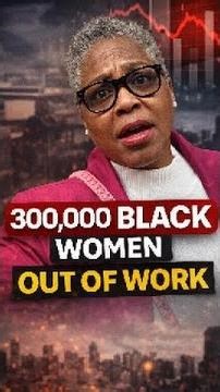 300,000 Black Women Gone… What Happened? #BlackWomen #DEI #Workforce