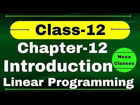 Introduction Of Linear Programming | Chapter 12 Class 12 Math | Chapter 12 Class12 Introduction