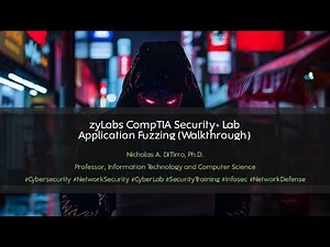 zyLabs CompTIA Security+ Lab: Application Fussing (Walkthrough) - 050824N02