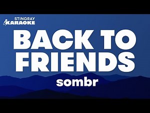sombr – back to friends (Karaoke Version)