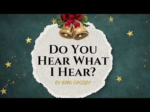 Do You Hear What I Hear? (Bing Crosby) with Lyrics