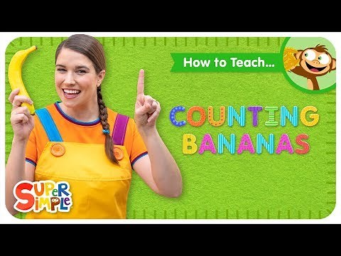 How To Teach "Counting Bananas" - A Super Silly Counting Song!