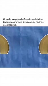 A equipe dos Caçadores de Mitos realizou um dos experimentos mais impressionantes da série quando decidiu testar a força gerada ao entrelaçar as páginas de dois livros. O mito afirmava que, quando as folhas são intercaladas uma a uma, tornava-se quase impossível separá-los, independentemente da força aplicada. Para investigar, Adam Savage e Jamie Hyneman intercalaram cuidadosamente dois grandes livros telefônicos, criando um único bloco extremamente compacto. Nos primeiros testes, a equipe utili