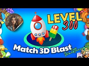 Match 3D Blast Matching Games Level 300