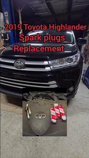 2019 Toyota Highlander spark plugs replacement