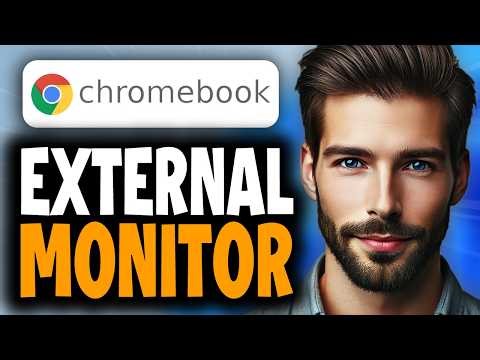 How to Connect Chromebook to External Monitor - Easy Guide