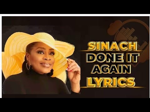 SINACH : DONE IT AGAIN (Lyrics)
