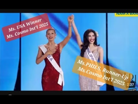 Ms. COSMO INT'L 2025 Ms. USA Winner-Yolina Lindquist ; Ms. PHILIPPINES Runner Up-Chelsea Fernandez