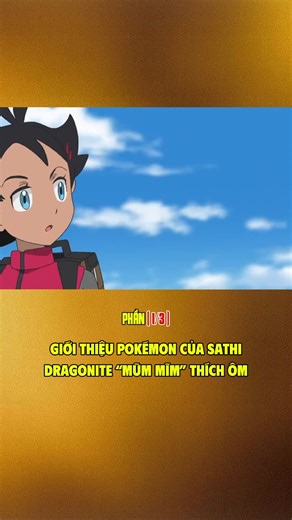 Giới thiệu Dragonite của Satoshi - Pokémon yêu thích!