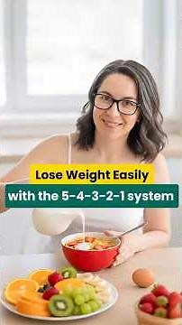 Lose weight easily with the 5-4-3-2-1 system