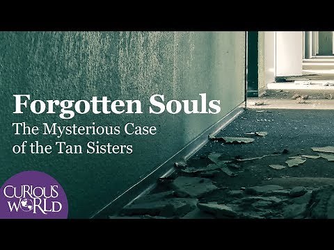 Forgotten Souls: The Mysterious Case of the Tan Sisters