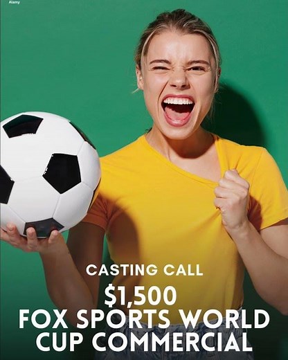 📣 Casting Call FOX Sports World Cup Commercial! ⚽🔥