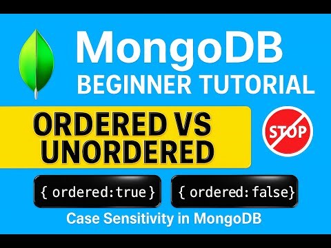 MongoDB Ordered vs Unordered Insert Tutorial | insertMany Error Handling & Case Sensitivity