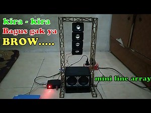 Bikin Rigging line Array miniatur Sound System (ganti music kena copy right). by wong deso