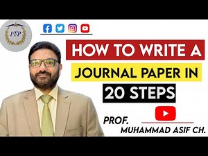 How To Write a Journal Paper In 20 Steps. | Prof. Muhammad Asif Ch.