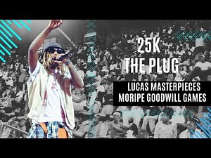 25K THE PLUG PERFORMS LIVE IN HIS HOME TOWN | LUCAS MASTERPIECES MORIPE GOODWILL GAMES | PHELI