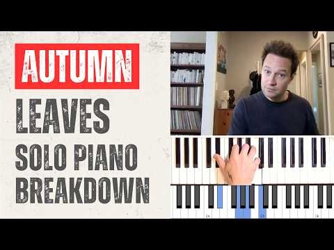 Autumn Leaves Solo Piano Breakdown