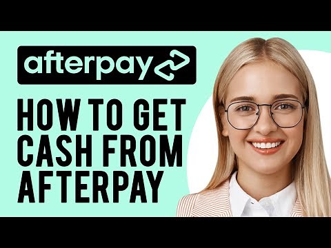 How to Get Cash from Afterpay (Afterpay Tutorial)