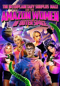 The Interplanetary Surplus Male and Amazon Women of Outer Space (2003)