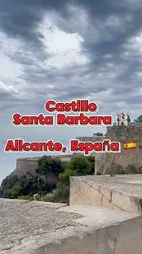 Alicante - España | Castillo Santa Barbara