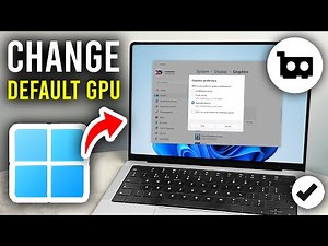 How To Change Default GPU For Games or Apps In Windows 11 - Step By Step
