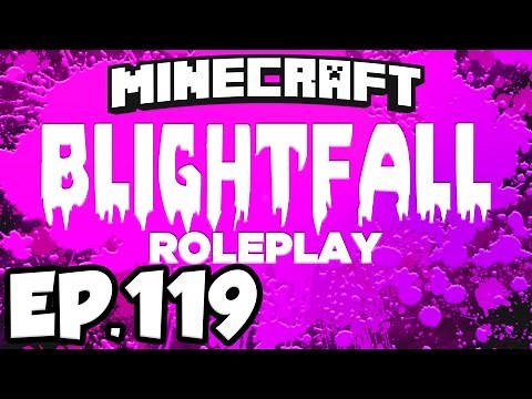 Blightfall: Minecraft Modded Adventure Ep.119 - UPGRADING THE DAWN MACHINE!!! (Modded Roleplay)