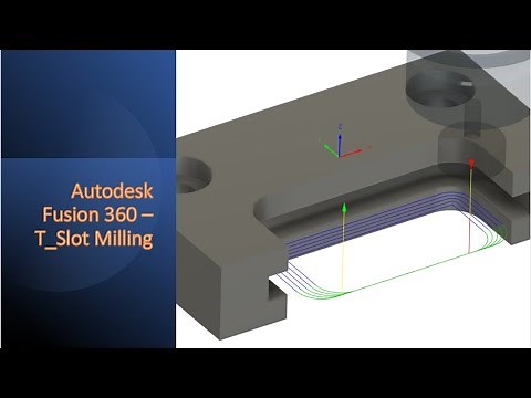 Autodesk Fusion 360 - T_Slot Milling