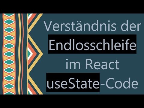 Verständnis der Endlosschleife im React useState-Code