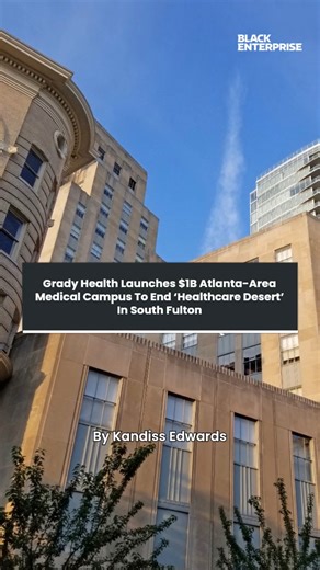 Grady Health launches $1B Atlanta-area medical campus to end 'healthcare desert' in South Fulton