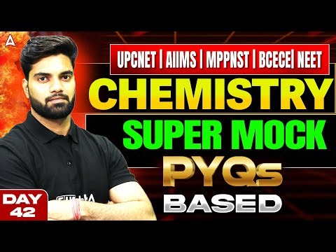 Chemistry Super Mock PYQ Based Test | UP CNET, AIIMS, MP PNST, BCECE & NEET | PYQ Questions Solved