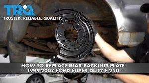 How to Replace Rear Backing Plate 1999-2007 Ford Super Duty F-250