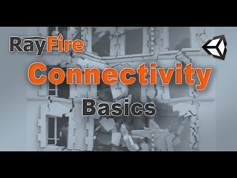 RayFire for Unity. Connectivity. 1 Basics