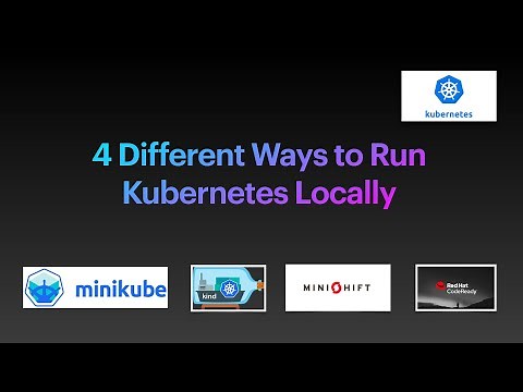 4 Different Ways to Run Kubernetes locally