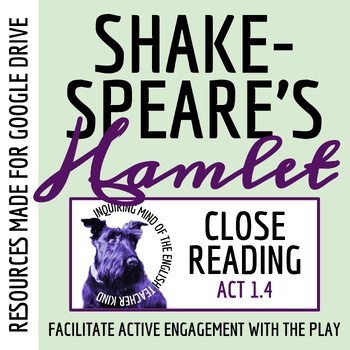 Hamlet Act 1 Scene 4 Close Reading Worksheet | ELA Analysis Activity | Google
