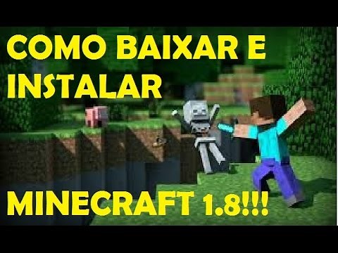 Como baixar e instalar MINECRAFT 1.8 DE GRAÇA!!!!