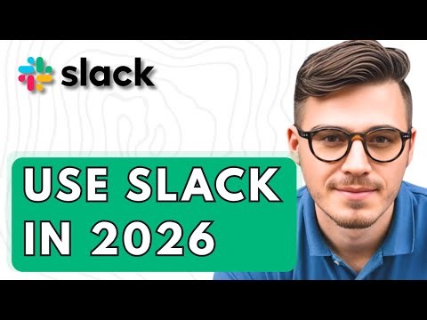 How To Use Slack [2026 Guide]
