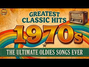 70s Retro Flashback | Greatest Hits 1970s Oldies But Goodies Of All Time (2026 Remastered Audio)