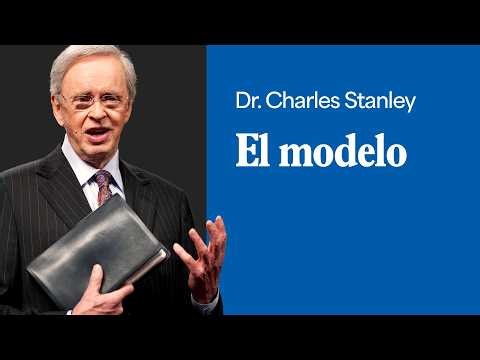 El modelo – Dr. Charles Stanley