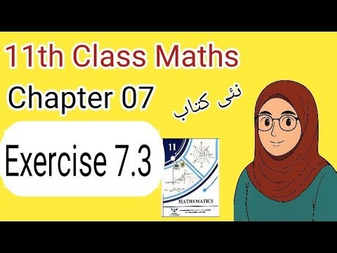 11th Class Math || 1st Year Math New Book Exercise 7.3 - exercise 7.3 class 11 