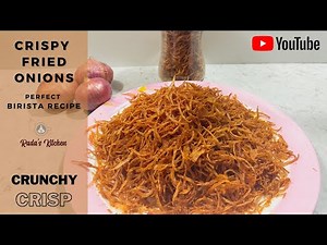 How to make Perfect Crispy Fried Onions | Barista Recipe | Store for 1 month