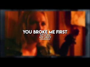 You broke me first edit audio