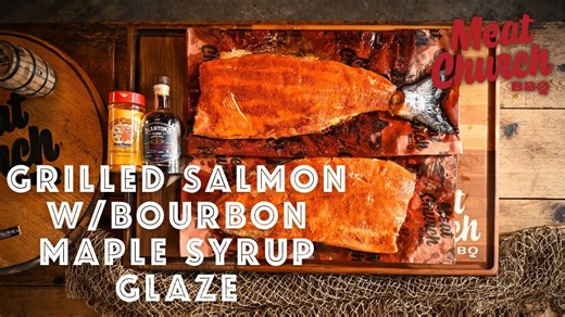 Grill salmon glazed with bourbon maple syrup for smoky sweet bliss