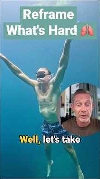 Mental training for freediving: reframing what is hard.
