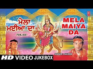 Mela Maiya Da I Superhit Punjabi Devi Bhajans I SALEEM I Full HD Video Songs Juke Box